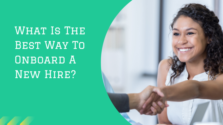 What is the Best Way To Onboard a New Hire?