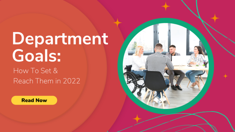 Department Goals: How To Set & Reach Them in 2022