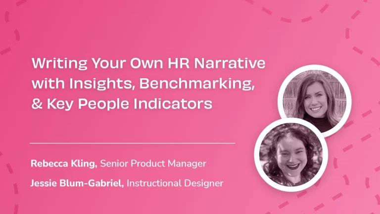 Writing Your Own HR Narrative with Insights, Benchmarking, & Key People Indicators